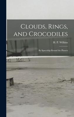 Clouds Rings and Crocodiles; by Spaceship Round the Planets