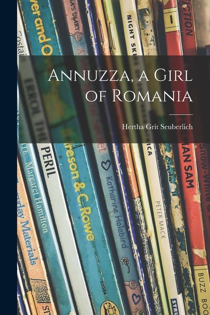 Annuzza a Girl of Romania