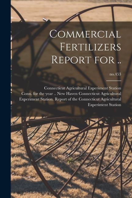 Commercial Fertilizers Report for ..; no.453