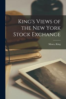 King‘s Views of the New York Stock Exchange