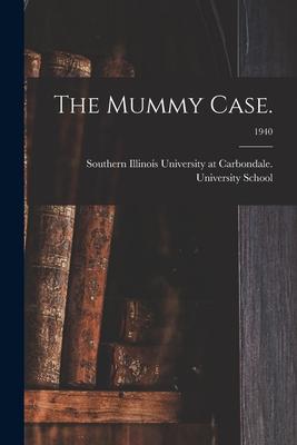 The Mummy Case.; 1940