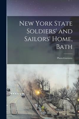New York State Soldiers‘ and Sailors‘ Home Bath: Photo-gravures.
