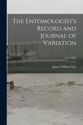 The Entomologist‘s Record and Journal of Variation; v.55 (1943)