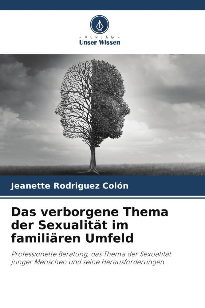 Das verborgene Thema der Sexualität im familiären Umfeld