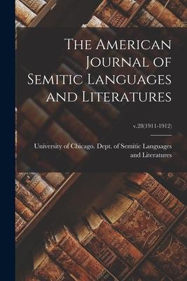 The American Journal of Semitic Languages and Literatures; v.28(1911-1912)
