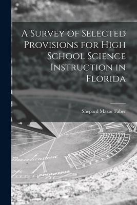 A Survey of Selected Provisions for High School Science Instruction in Florida