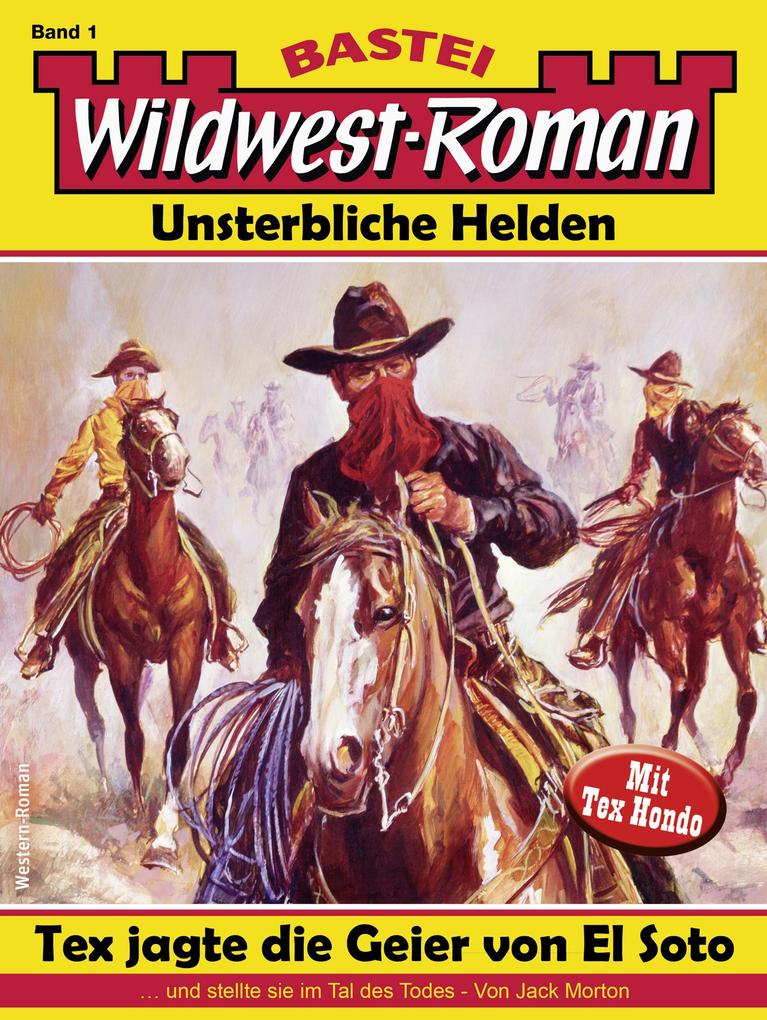Wildwest-Roman - Unsterbliche Helden 1