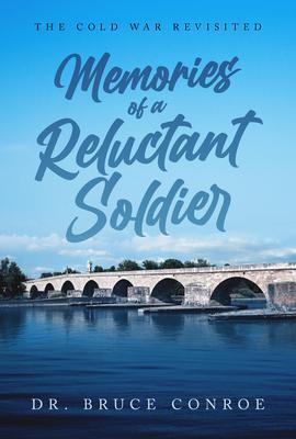 Memories of a Reluctant Soldier: