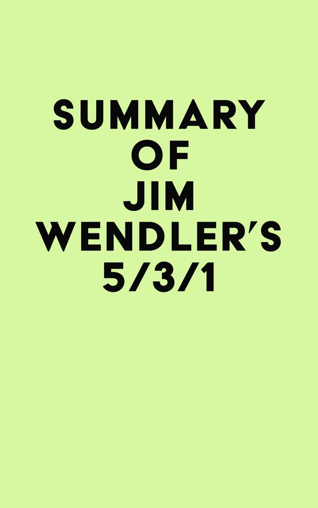 Summary of Jim Wendler‘s 5/3/1