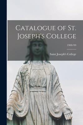 Catalogue of St. Joseph‘s College; 1908/09