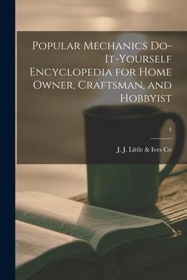 Popular Mechanics Do-it-yourself Encyclopedia for Home Owner Craftsman and Hobbyist; 4