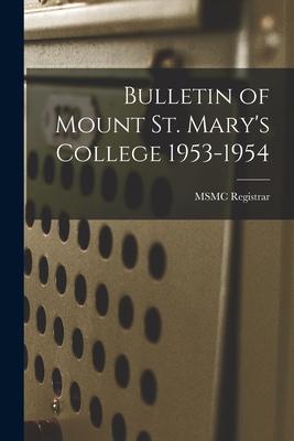 Bulletin of Mount St. Mary‘s College 1953-1954