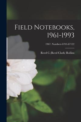 Field Notebooks 1961-1993; 1967. Numbers 6701-67122