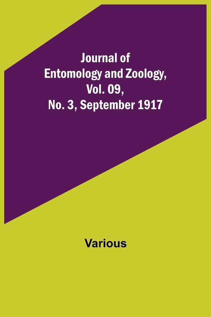 Journal of Entomology and Zoology Vol. 09 No. 3 September 1917