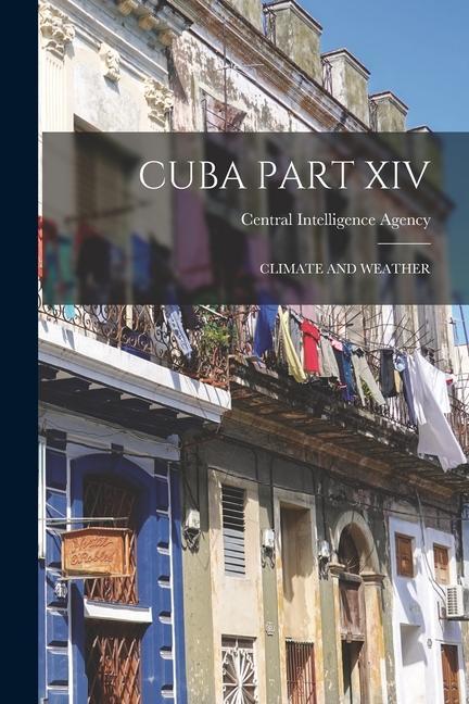 Cuba Part XIV: Climate and Weather