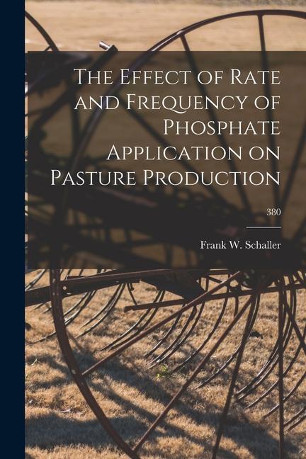 The Effect of Rate and Frequency of Phosphate Application on Pasture Production; 380