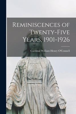 Reminiscences of Twenty-five Years 1901-1926