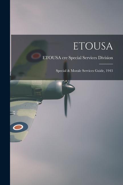 Etousa: Special & Morale Services Guide 1943