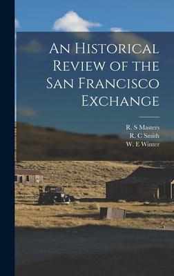 An Historical Review of the San Francisco Exchange