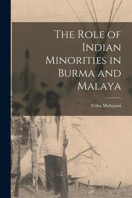 The Role of Indian Minorities in Burma and Malaya