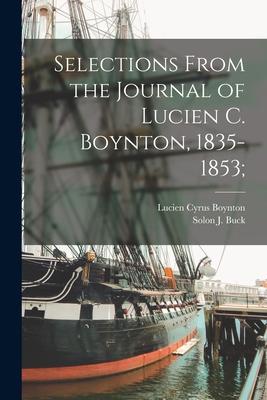 Selections From the Journal of Lucien C. Boynton 1835-1853;