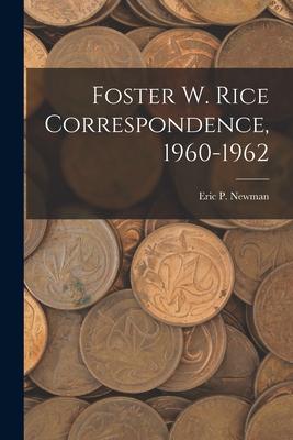 Foster W. Rice Correspondence 1960-1962