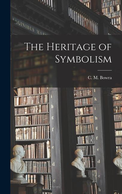 The Heritage of Symbolism