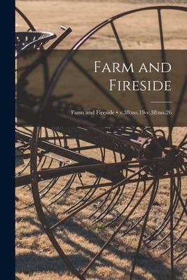 Farm and Fireside; v.38: no.19-v.38: no.26