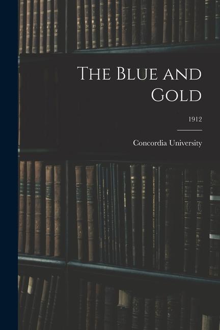 The Blue and Gold; 1912