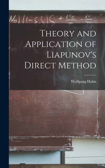 Theory and Application of Liapunov‘s Direct Method