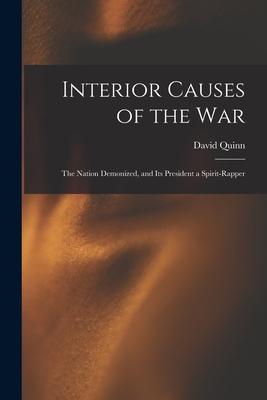 Interior Causes of the War: the Nation Demonized and Its President a Spirit-rapper