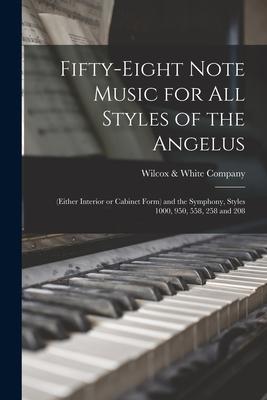 Fifty-eight Note Music for All Styles of the Angelus: (either Interior or Cabinet Form) and the Symphony Styles 1000 950 558 258 and 208