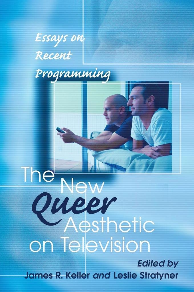 The New Queer Aesthetic on Television