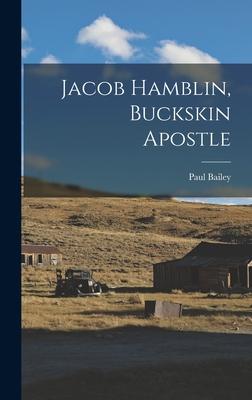 Jacob Hamblin Buckskin Apostle