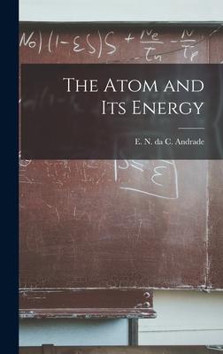 The Atom and Its Energy
