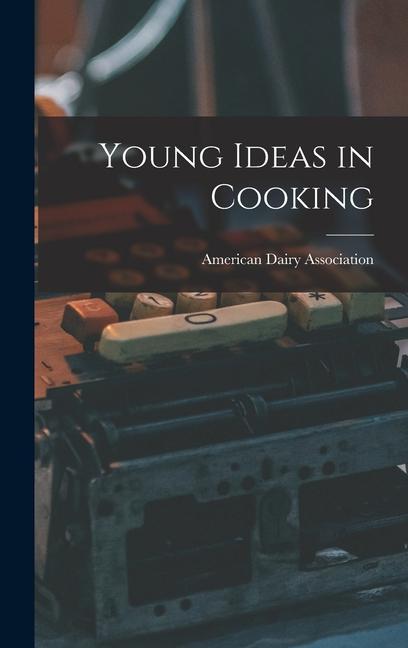 Young Ideas in Cooking