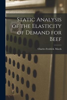 Static Analysis of the Elasticity of Demand for Beef
