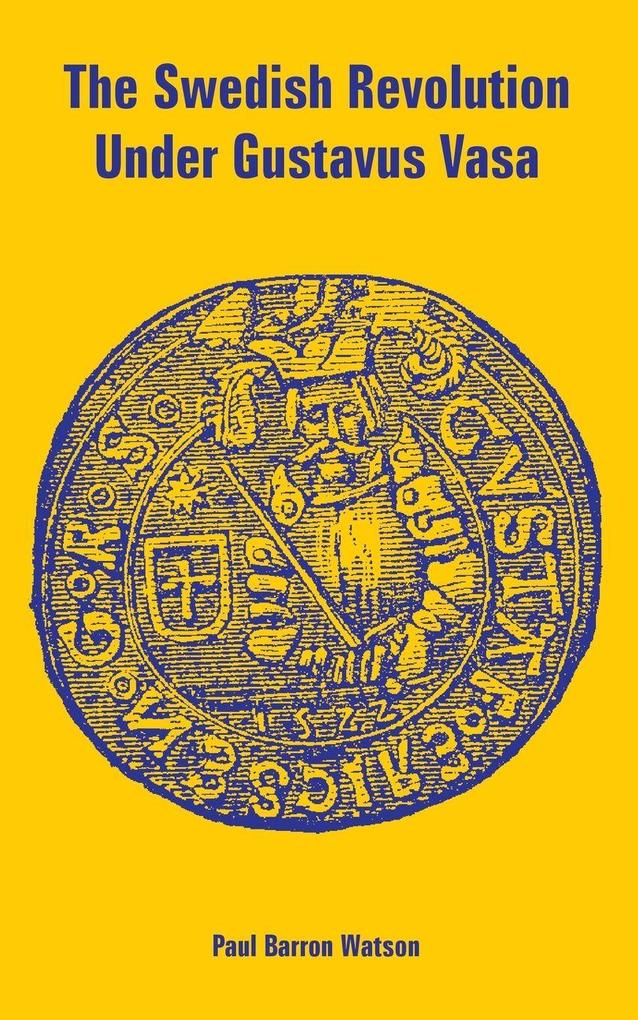 Swedish Revolution Under Gustavus Vasa The