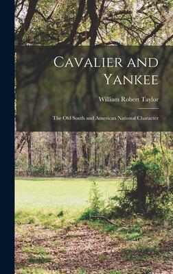 Cavalier and Yankee; the Old South and American National Character