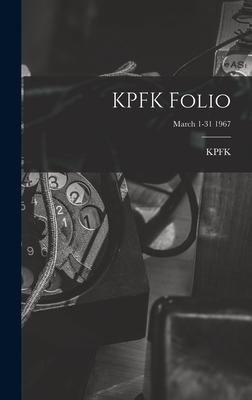 KPFK Folio; March 1-31 1967