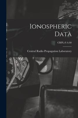 Ionospheric Data; CRPL-F-A 80