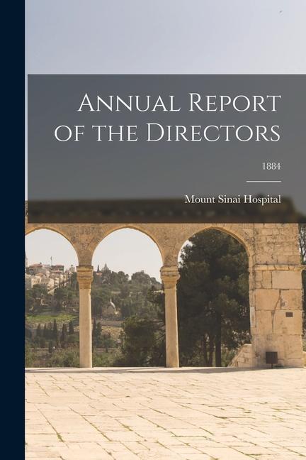 Annual Report of the Directors; 1884