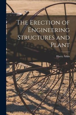 The Erection of Engineering Structures and Plant