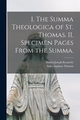 I. The Summa Theologica of St. Thomas. II. Specimen Pages From the Summa.