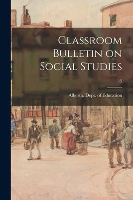 Classroom Bulletin on Social Studies; 15