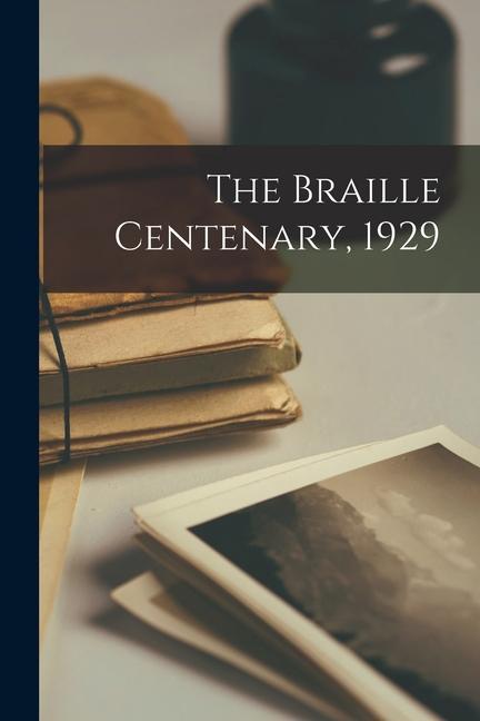 The Braille Centenary 1929