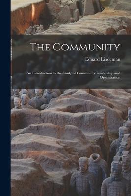 The Community: an Introduction to the Study of Community Leadership and Organization