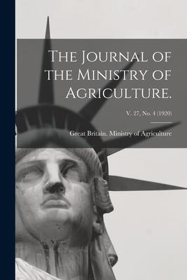 The Journal of the Ministry of Agriculture.; v. 27 no. 4 (1920)