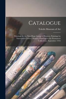 Catalogue: Paintings by the New Hope Group of Painters Paintings by Nineteenth Century Masters Paintings in the Permanent Colle