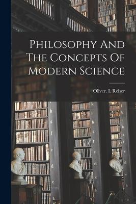 Philosophy And The Concepts Of Modern Science